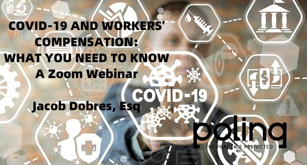 COVID-19 and Workers’ Compensation: What You Need to Know – Zoom Webinar